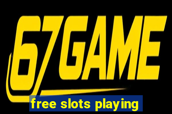 free slots playing