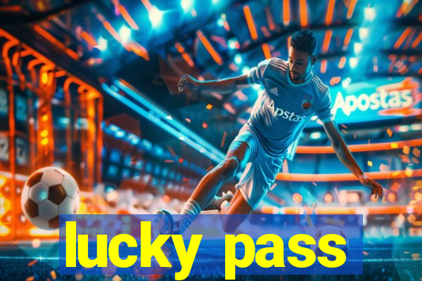 lucky pass