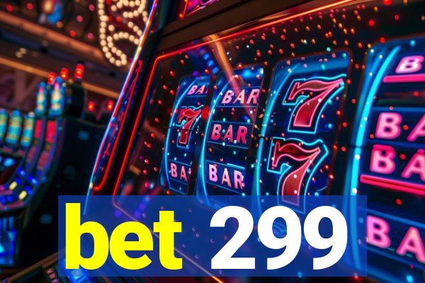 bet 299