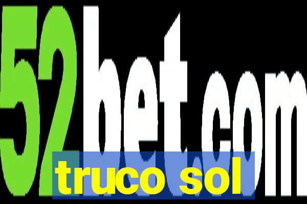 truco sol