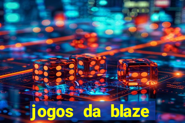 jogos da blaze para jogar com bonus