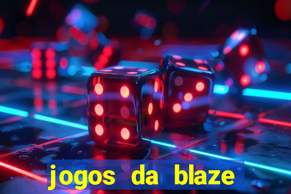 jogos da blaze para jogar com bonus