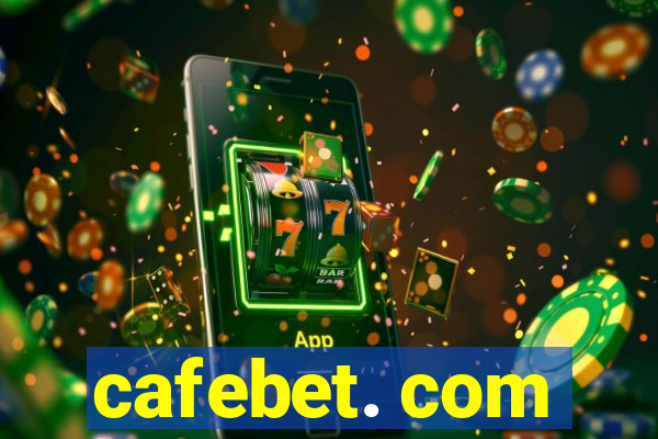 cafebet. com