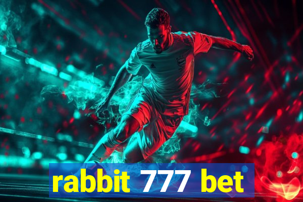 rabbit 777 bet