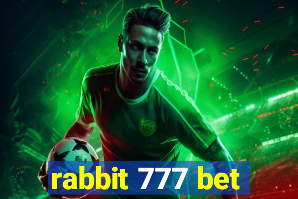 rabbit 777 bet