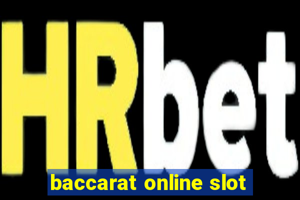 baccarat online slot