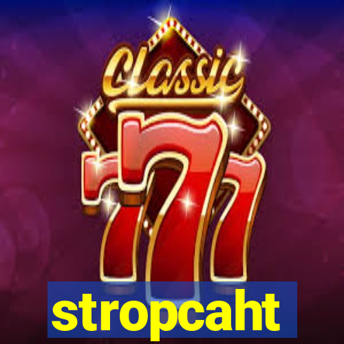 stropcaht