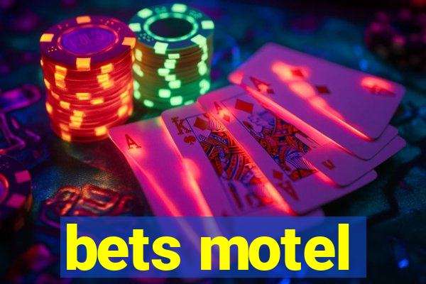 bets motel