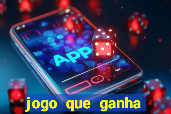 jogo que ganha dinheiro sem colocar dinheiro