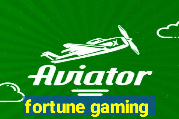 fortune gaming