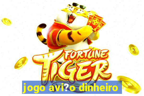 jogo avi?o dinheiro