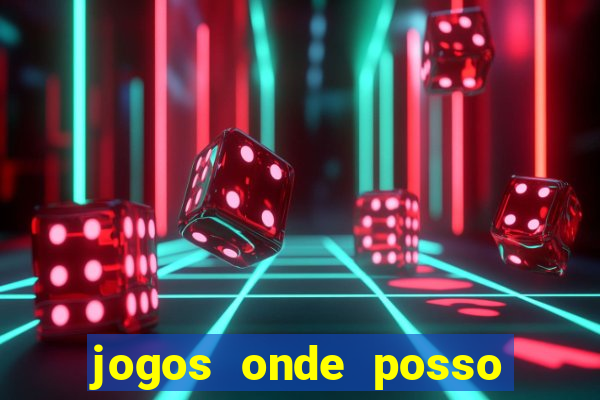 jogos onde posso ganhar dinheiro