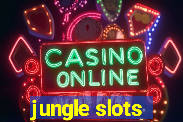 jungle slots