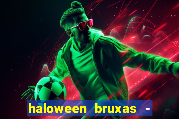 haloween bruxas - slots 777