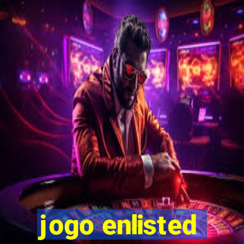 jogo enlisted