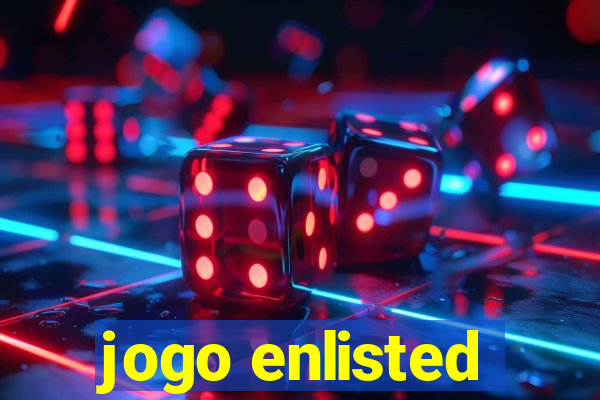 jogo enlisted