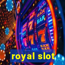 royal slot