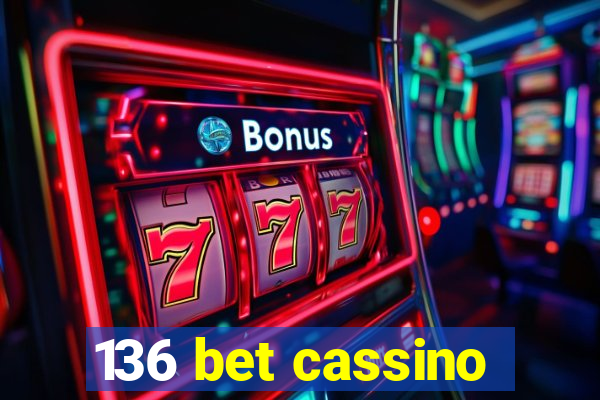 136 bet cassino