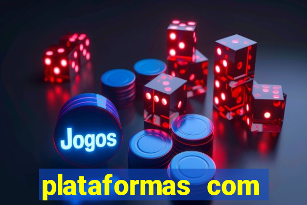 plataformas com bonus sem deposito