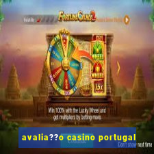 avalia??o casino portugal