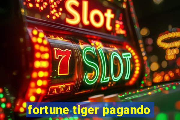 fortune tiger pagando