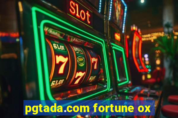 pgtada.com fortune ox