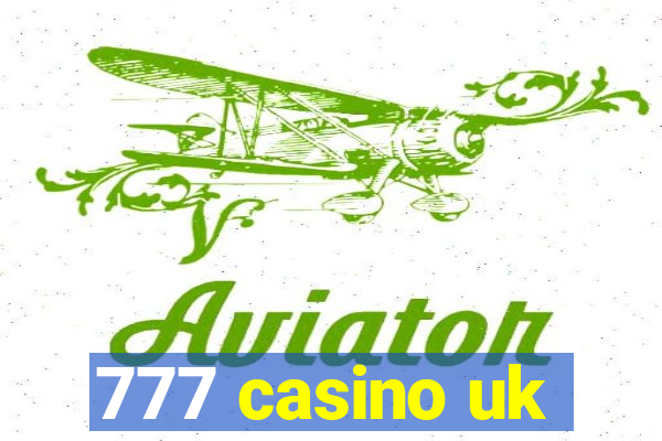 777 casino uk