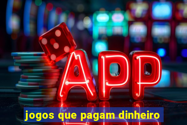 jogos que pagam dinheiro