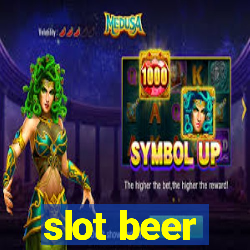 slot beer