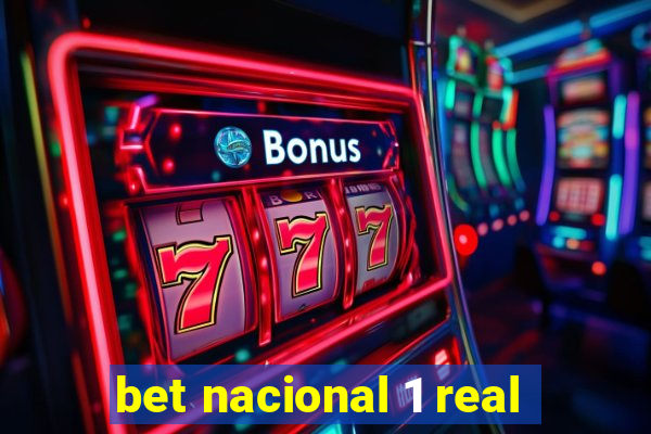 bet nacional 1 real