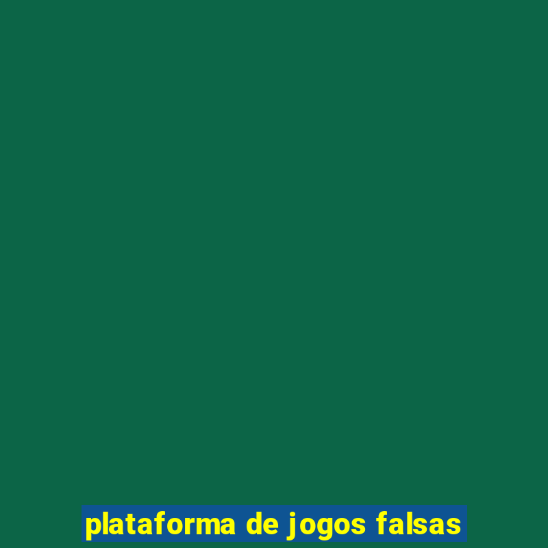 plataforma de jogos falsas