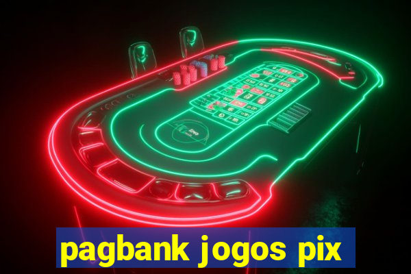 pagbank jogos pix