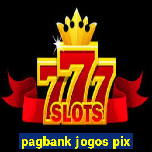 pagbank jogos pix