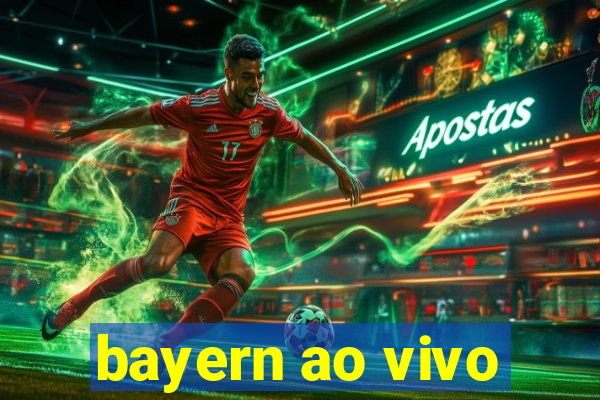 bayern ao vivo