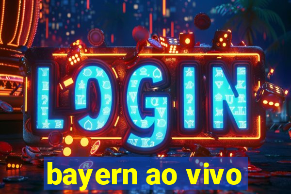 bayern ao vivo