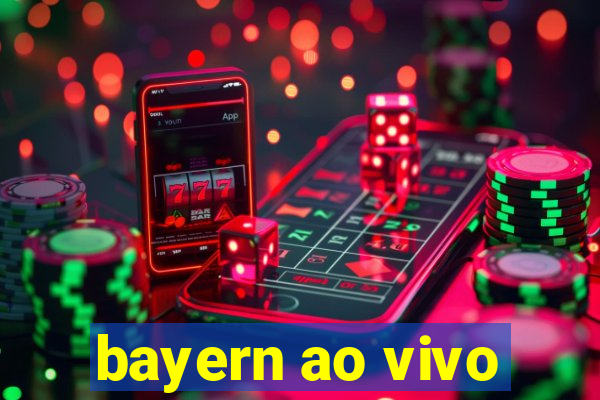 bayern ao vivo