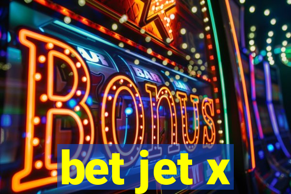 bet jet x