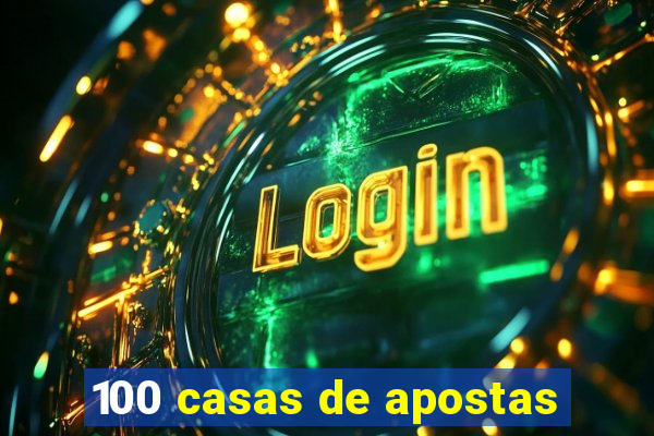 100 casas de apostas