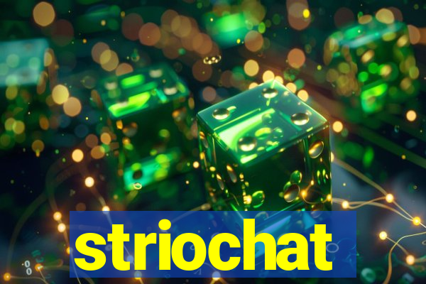 striochat