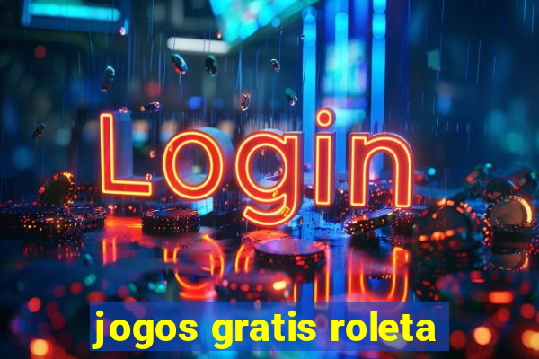 jogos gratis roleta