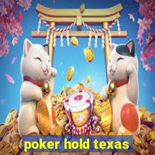 poker hold texas