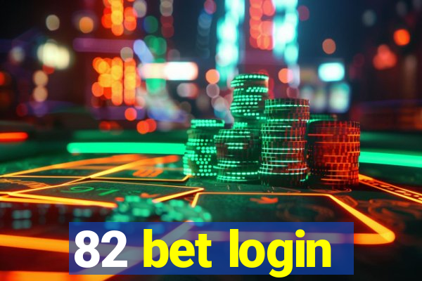 82 bet login