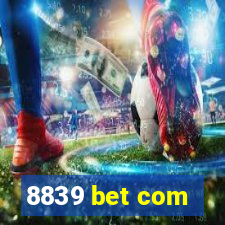 8839 bet com