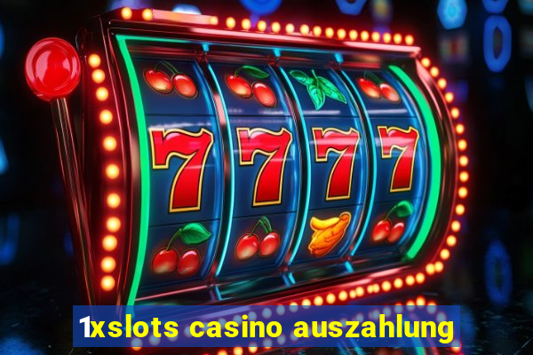 1xslots casino auszahlung