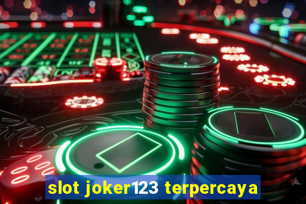 slot joker123 terpercaya