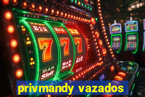 privmandy vazados