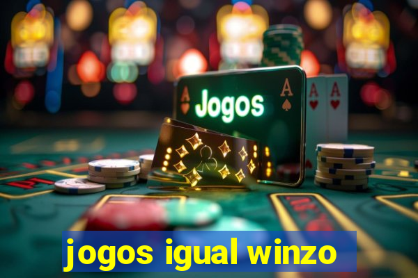 jogos igual winzo