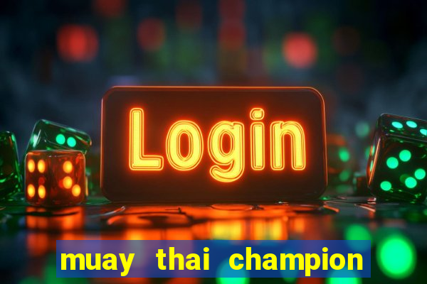 muay thai champion slot demo