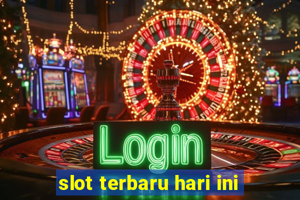 slot terbaru hari ini