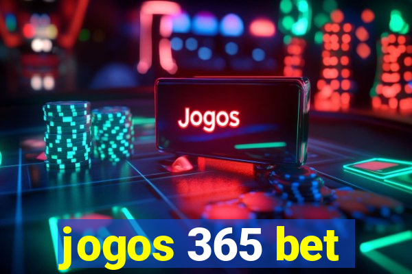 jogos 365 bet